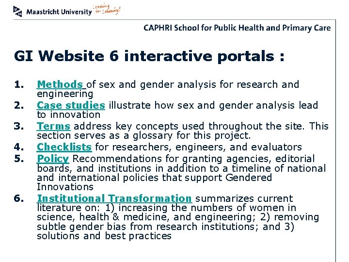 GI Website 6 interactive portals : 1. 2. 3. 4. 5. 6. Methods of