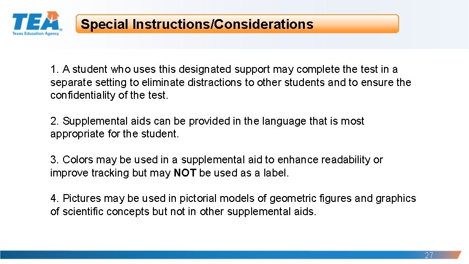 Special Instructions/Considerations 1. A student who uses this designated support may complete the test