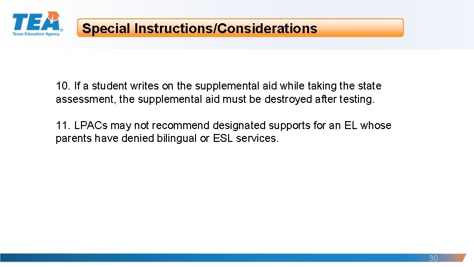 Special Instructions/Considerations 10. If a student writes on the supplemental aid while taking the