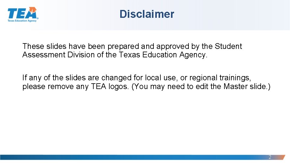 Disclaimer These slides have been prepared and approved by the Student Assessment Division of