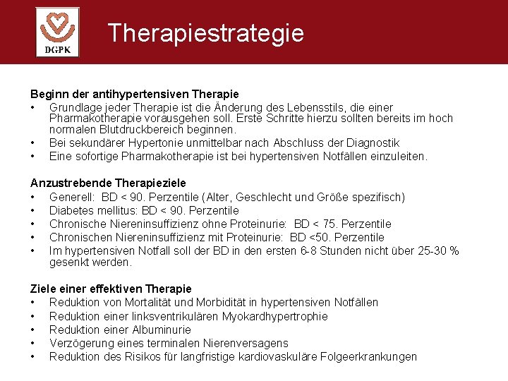 Therapiestrategie Beginn der antihypertensiven Therapie • Grundlage jeder Therapie ist die Änderung des Lebensstils,