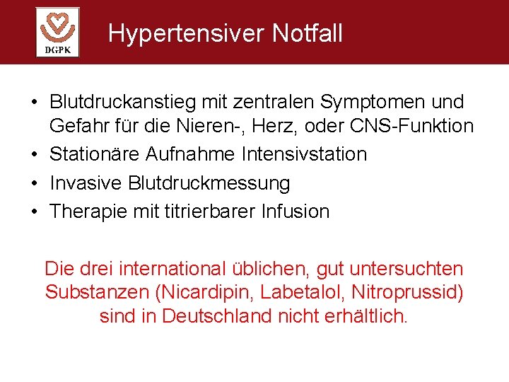 Hypertensiver Notfall • Blutdruckanstieg mit zentralen Symptomen und Gefahr für die Nieren-, Herz, oder