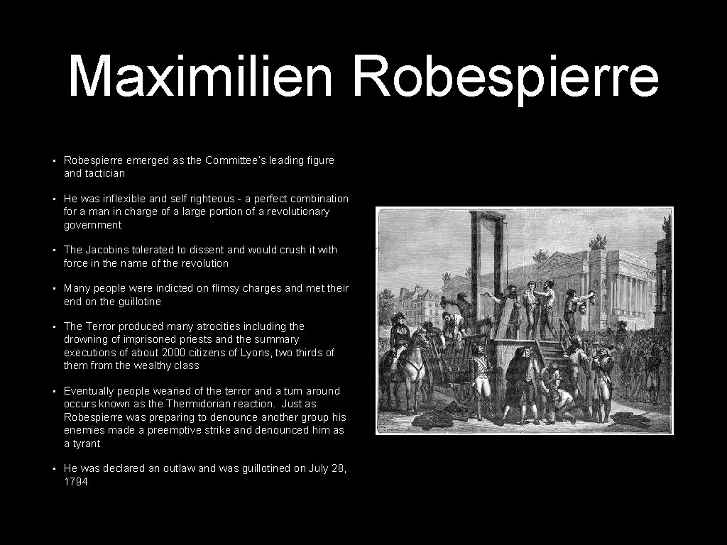 Maximilien Robespierre • Robespierre emerged as the Committee’s leading figure and tactician • He Maximilien Robespierre • Robespierre emerged as the Committee’s leading figure and tactician • He