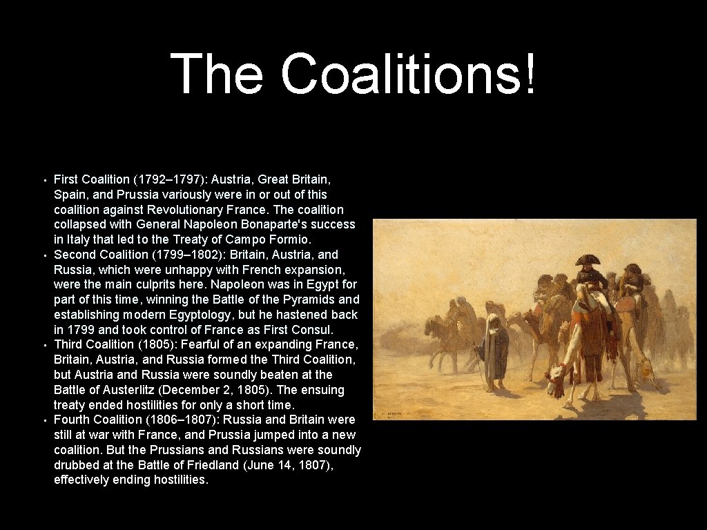 The Coalitions! • • First Coalition (1792– 1797): Austria, Great Britain, Spain, and Prussia The Coalitions! • • First Coalition (1792– 1797): Austria, Great Britain, Spain, and Prussia
