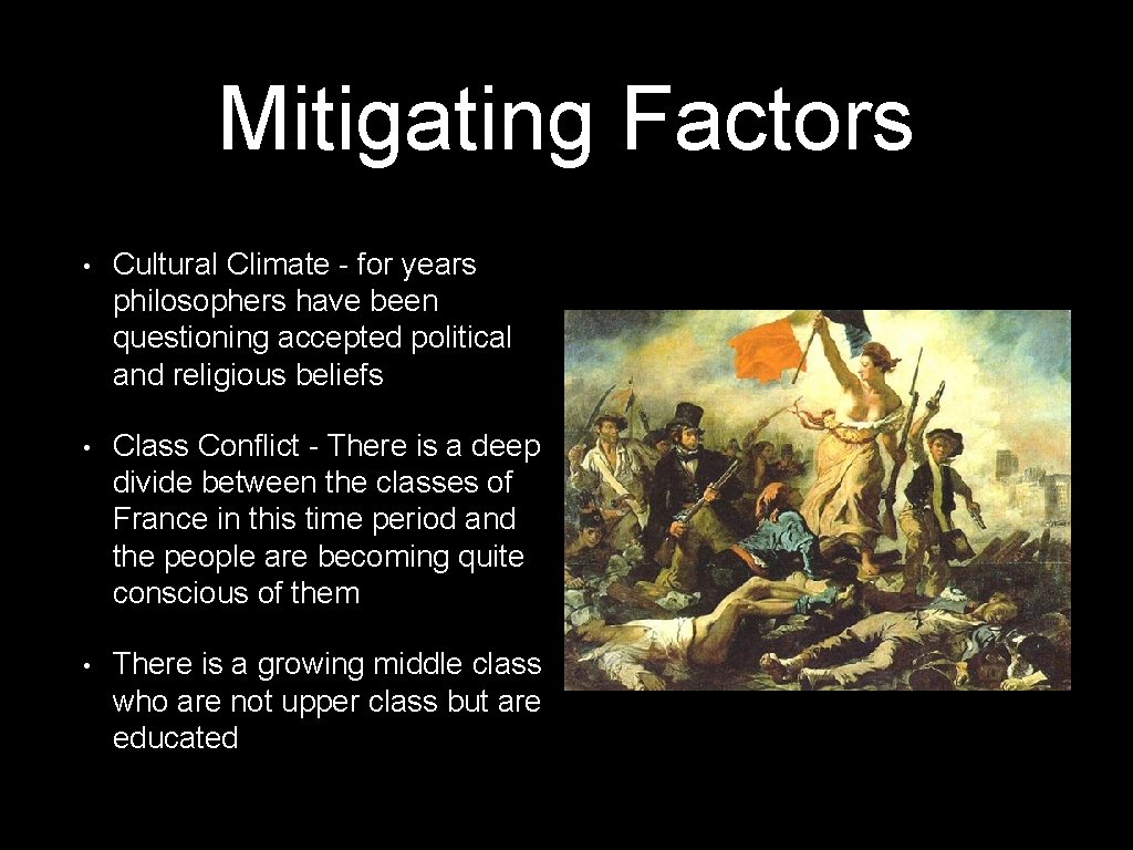 Mitigating Factors • Cultural Climate - for years philosophers have been questioning accepted political Mitigating Factors • Cultural Climate - for years philosophers have been questioning accepted political