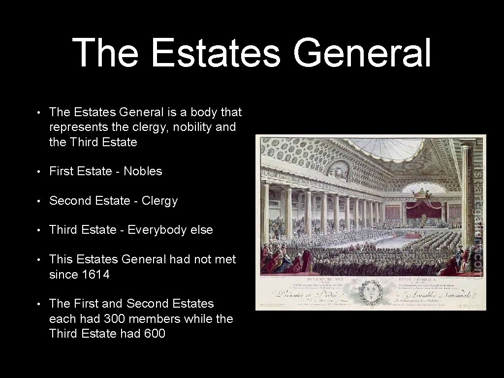 The Estates General • The Estates General is a body that represents the clergy, The Estates General • The Estates General is a body that represents the clergy,
