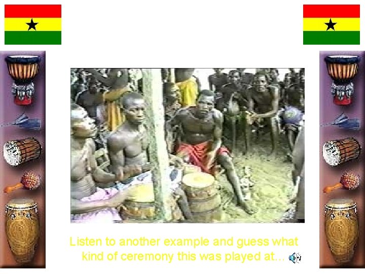 Listen to another example and guess what kind of ceremony this was played at…