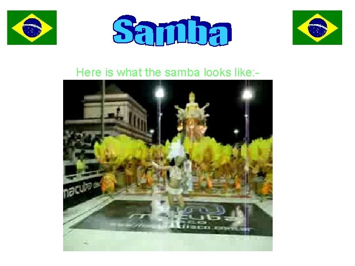 Here is what the samba looks like: - 