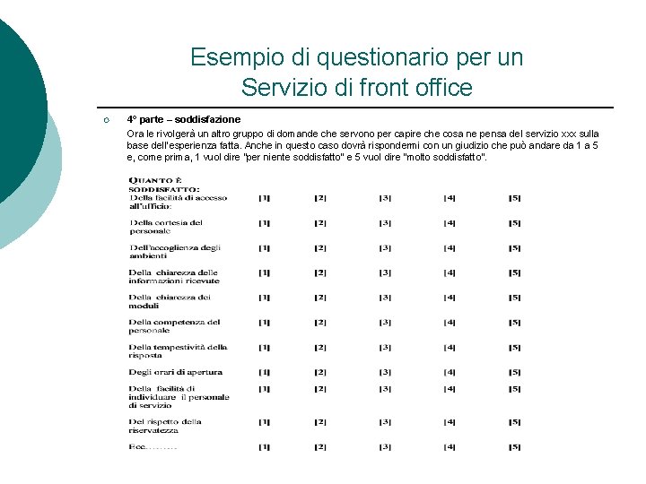 Esempio di questionario per un Servizio di front office ¡ 4° parte – soddisfazione