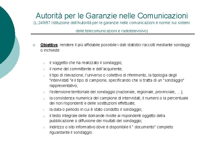 Autorità per le Garanzie nelle Comunicazioni (L. 249/97 Istituzione dell'Autorità per le garanzie nelle