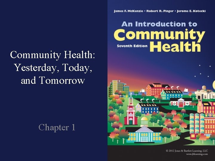 Community Health: Yesterday, Today, and Tomorrow Chapter 1 