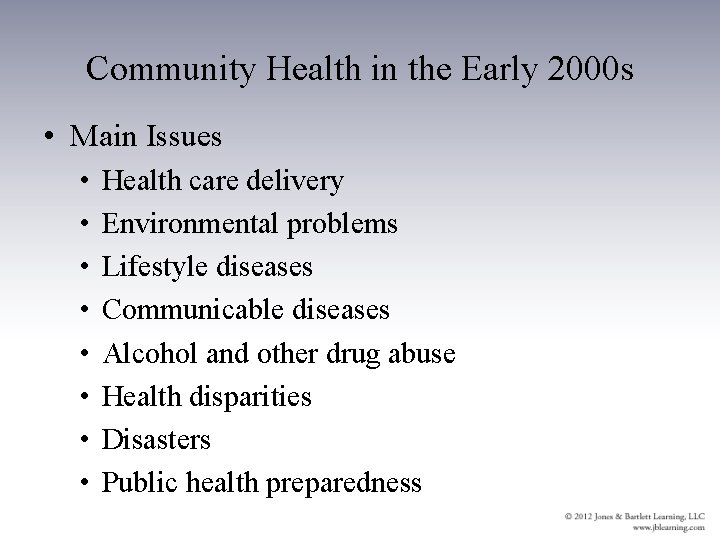 Community Health in the Early 2000 s • Main Issues • • Health care
