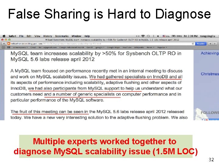False Sharing is Hard to Diagnose Multiple experts worked together to diagnose My. SQL False Sharing is Hard to Diagnose Multiple experts worked together to diagnose My. SQL
