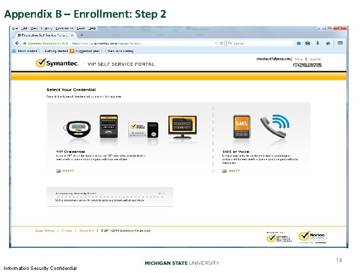 Appendix B – Enrollment: Step 2 14 Information Security Confidential Appendix B – Enrollment: Step 2 14 Information Security Confidential