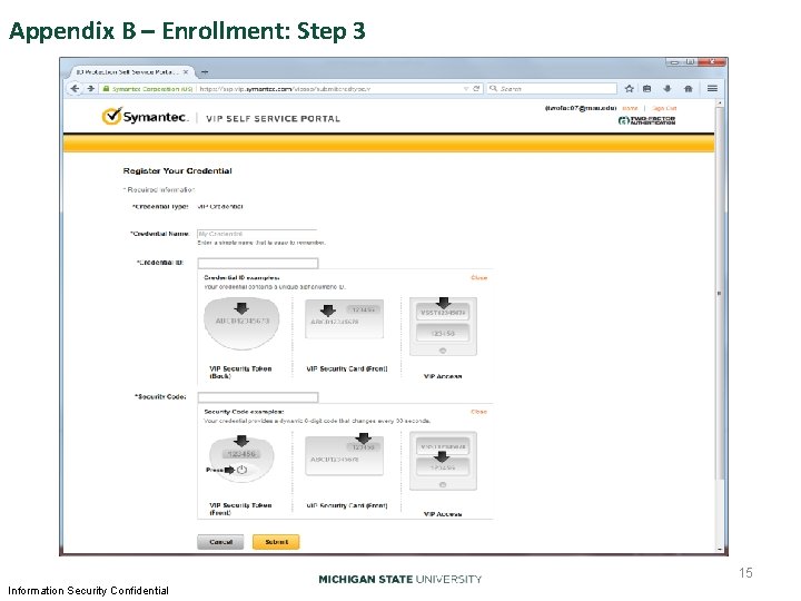 Appendix B – Enrollment: Step 3 15 Information Security Confidential Appendix B – Enrollment: Step 3 15 Information Security Confidential