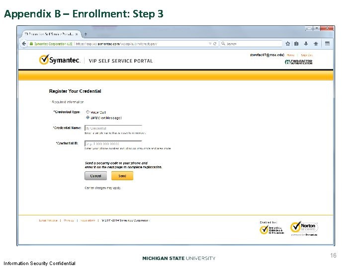 Appendix B – Enrollment: Step 3 16 Information Security Confidential Appendix B – Enrollment: Step 3 16 Information Security Confidential