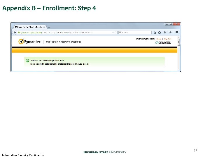 Appendix B – Enrollment: Step 4 17 Information Security Confidential Appendix B – Enrollment: Step 4 17 Information Security Confidential