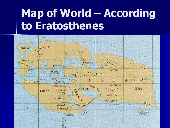 Map of World – According to Eratosthenes 