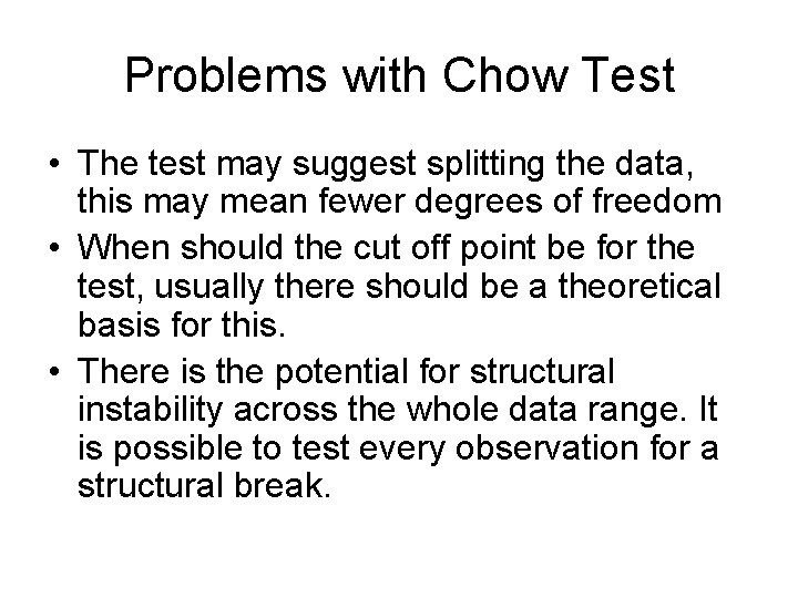 Chow's Method Chow test Introduction Discuss the problems associated with