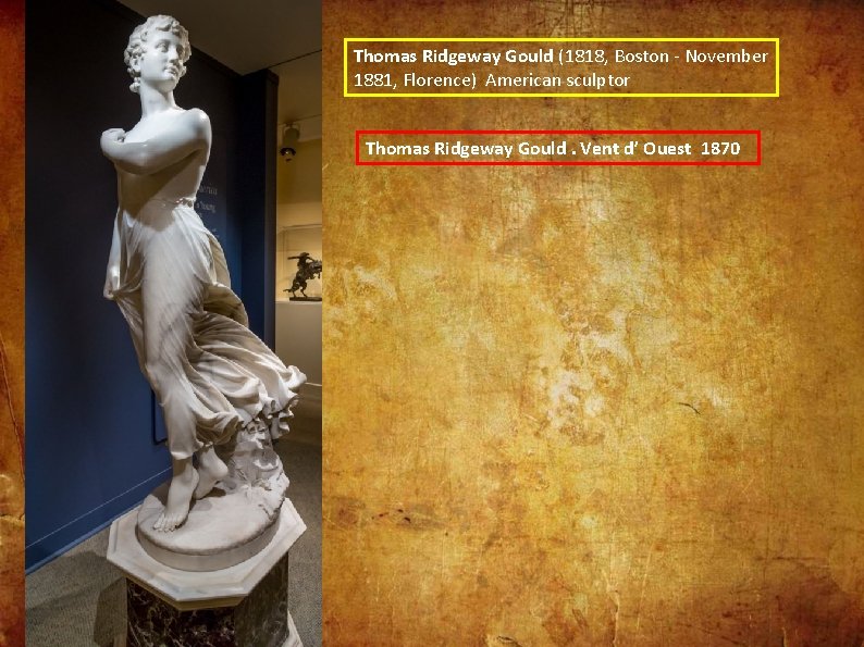 Thomas Ridgeway Gould (1818, Boston - November 1881, Florence) American sculptor Thomas Ridgeway Gould.