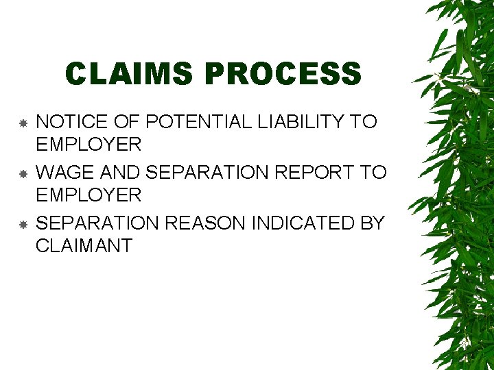 CLAIMS PROCESS NOTICE OF POTENTIAL LIABILITY TO EMPLOYER WAGE AND SEPARATION REPORT TO EMPLOYER