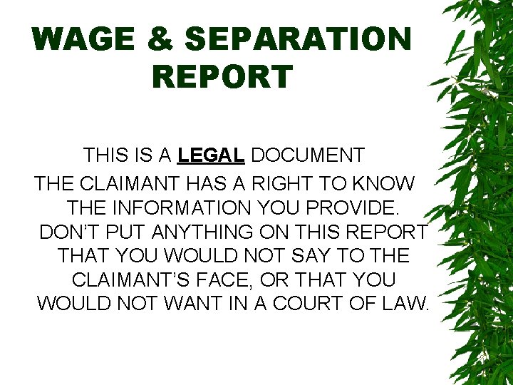 WAGE & SEPARATION REPORT THIS IS A LEGAL DOCUMENT THE CLAIMANT HAS A RIGHT