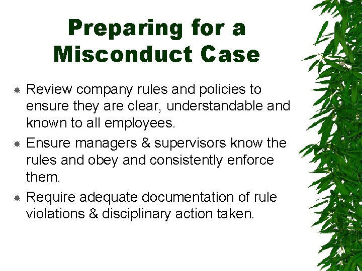 Preparing for a Misconduct Case Review company rules and policies to ensure they are