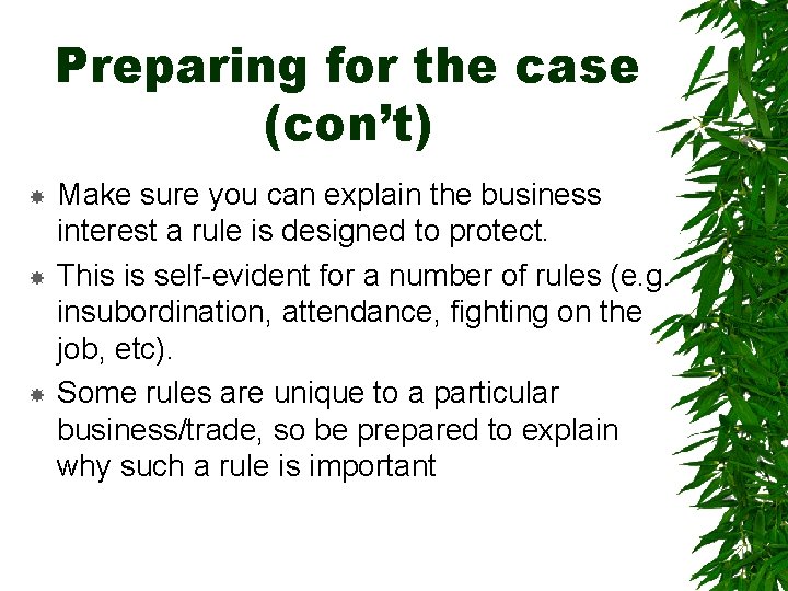 Preparing for the case (con’t) Make sure you can explain the business interest a