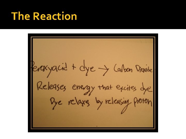 The Reaction 
