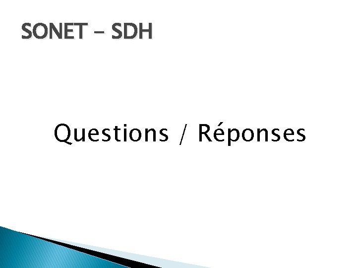 SONET - SDH Questions / Réponses 