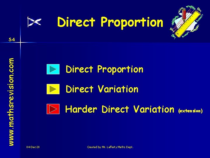 Direct Proportion www. mathsrevision. com S 4 Direct Proportion Direct Variation Harder Direct Variation