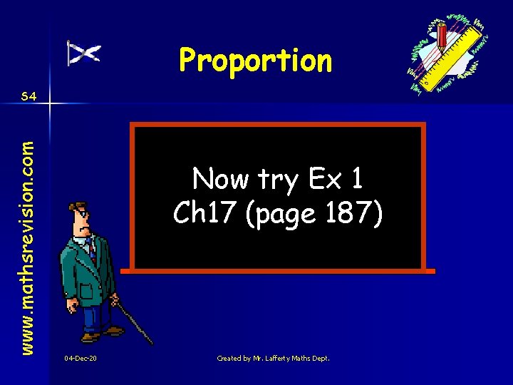 Proportion www. mathsrevision. com S 4 Now try Ex 1 Ch 17 (page 187)