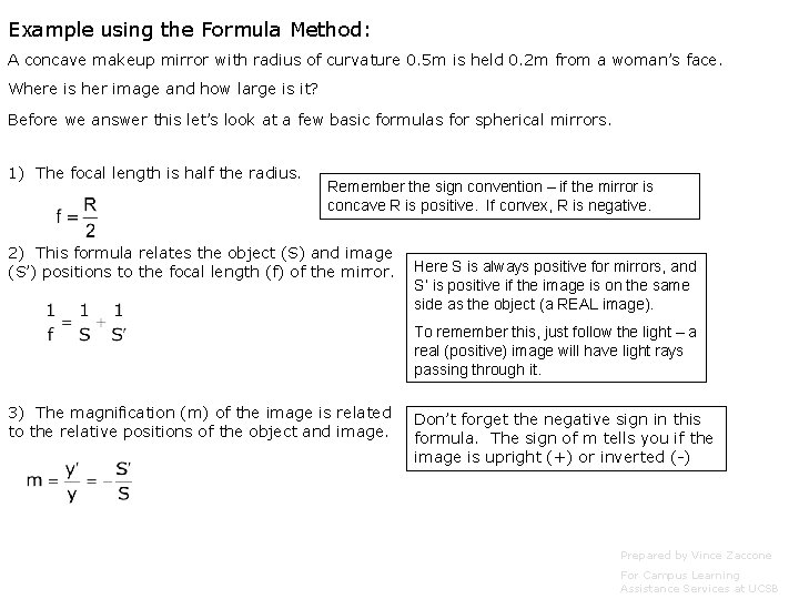 Example using the Formula Method: A concave makeup mirror with radius of curvature 0.