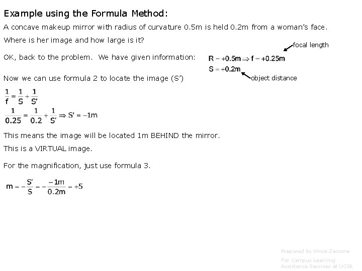 Example using the Formula Method: A concave makeup mirror with radius of curvature 0.