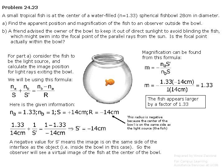 Problem 24. 23 A small tropical fish is at the center of a water-filled