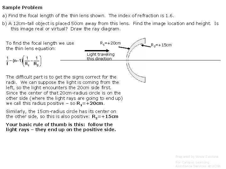 Sample Problem a) Find the focal length of the thin lens shown. The index