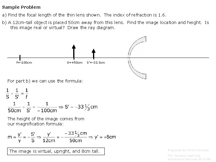 Sample Problem a) Find the focal length of the thin lens shown. The index