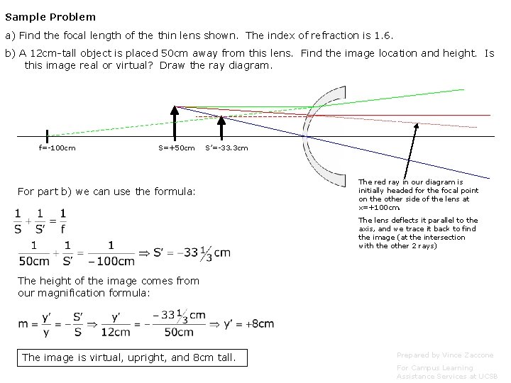 Sample Problem a) Find the focal length of the thin lens shown. The index