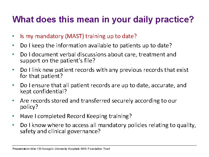 What does this mean in your daily practice? • Is my mandatory (MAST) training