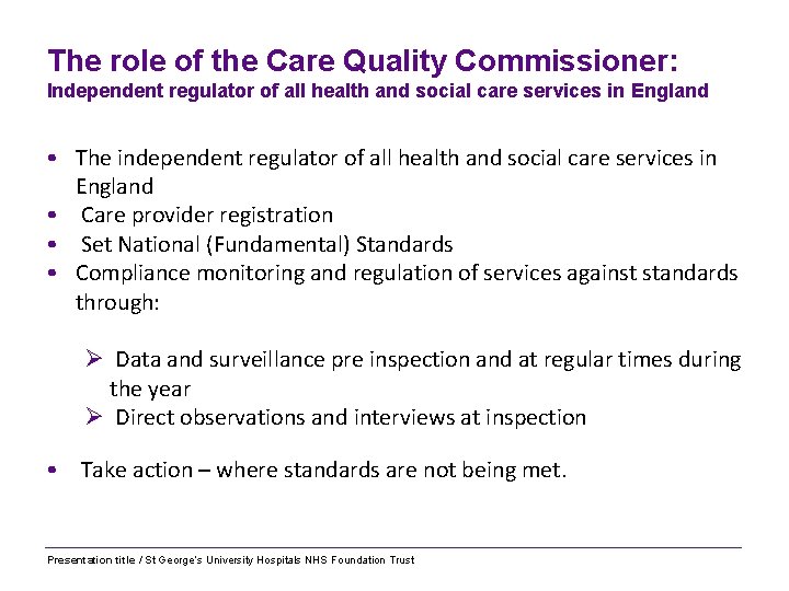 The role of the Care Quality Commissioner: Independent regulator of all health and social