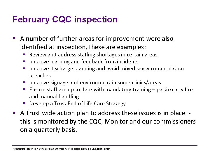 February CQC inspection § A number of further areas for improvement were also identified