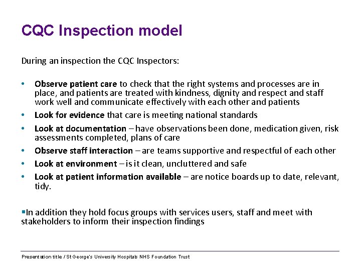 CQC Inspection model During an inspection the CQC Inspectors: • • • Observe patient