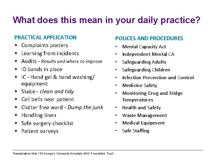 What does this mean in your daily practice? PRACTICAL APPLICATION § Complaints posters §