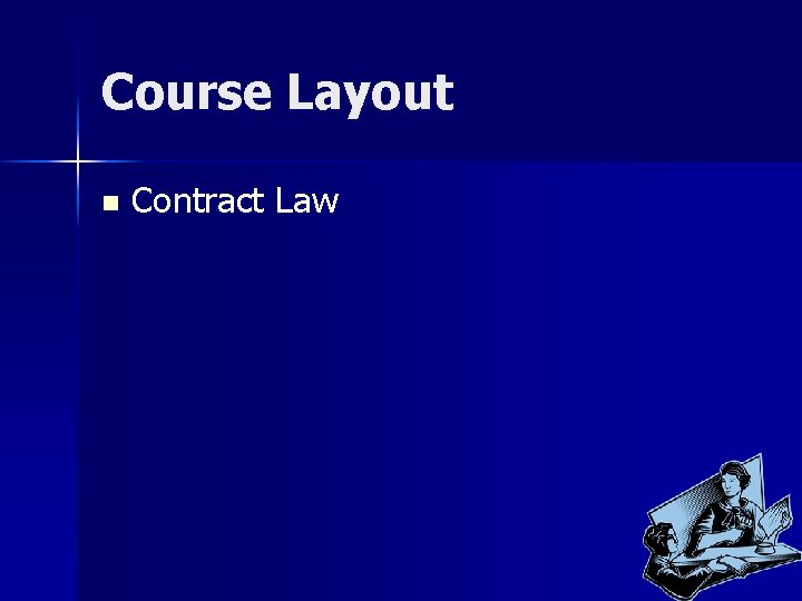 Course Layout n Contract Law 