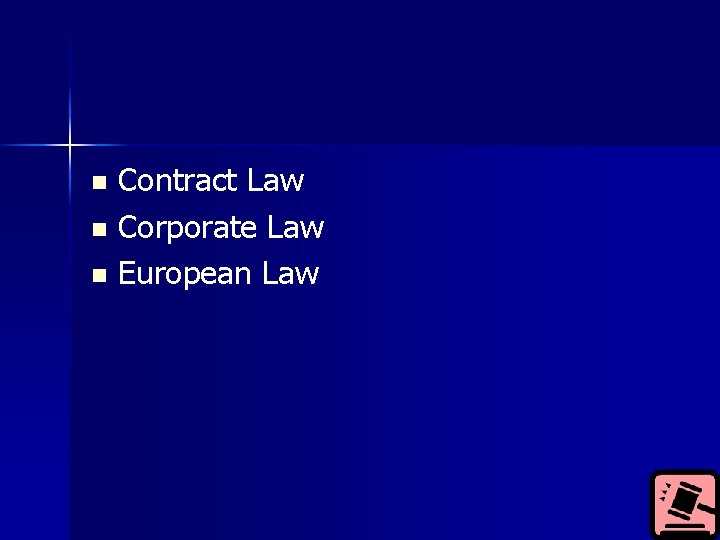 Contract Law n Corporate Law n European Law n 