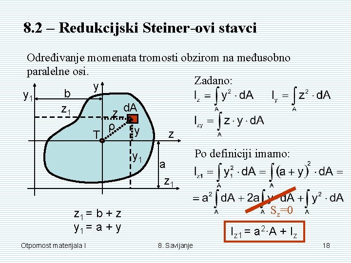 8. 2 – Redukcijski Steiner-ovi stavci Određivanje momenata tromosti obzirom na međusobno paralelne osi.