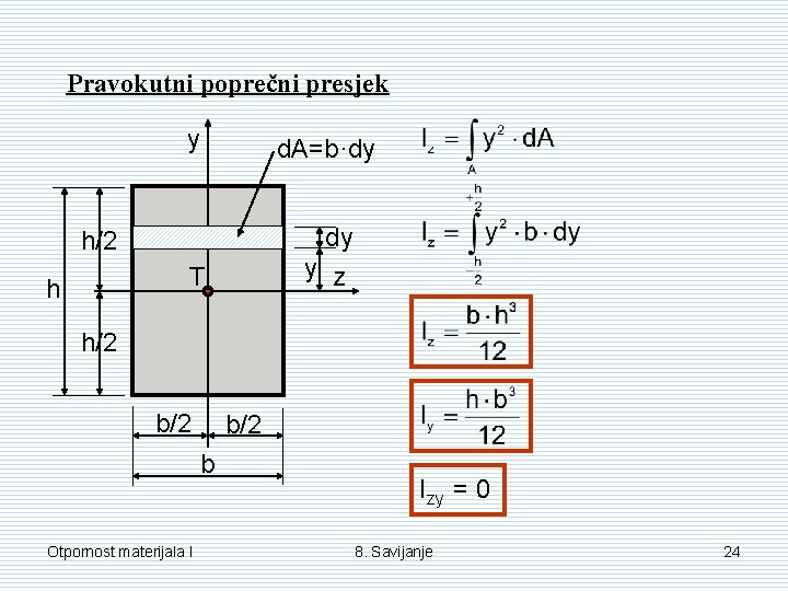 Pravokutni poprečni presjek y d. A=b·dy T dy y z h/2 h h/2 b/2