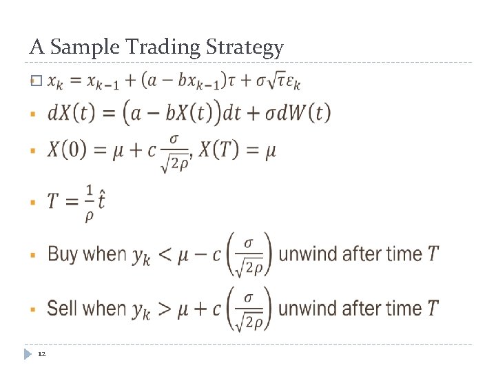 A Sample Trading Strategy � 12 
