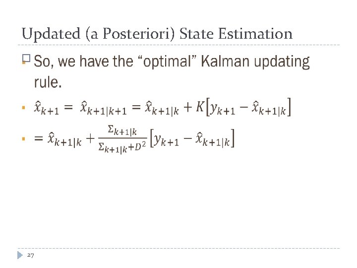 Updated (a Posteriori) State Estimation � 27 