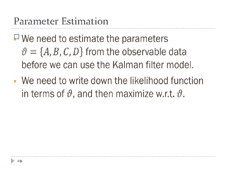 Parameter Estimation � 29 